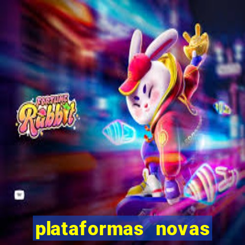 plataformas novas fortune tiger
